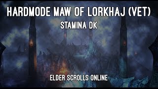 Maw of Lorkhaj Hardmode Stamina Dragonknight [upl. by Ardnasyl659]