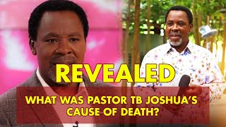 What was Pastor TB Joshua’s cause of death REVEALED [upl. by Yslehc]