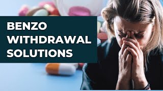 Nutritional Solutions For Benzodiazepine Withdrawal [upl. by Favata]