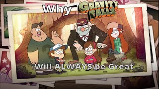 Why Gravity Falls will ALWAYS be great A Retrospective [upl. by Amalbena]