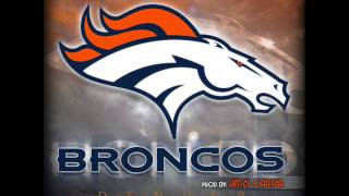 DENVER BRONCO ANTHEM quotBRONCOSquot [upl. by Thay876]