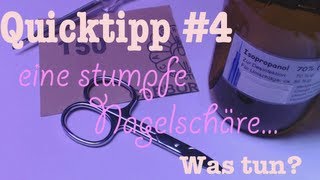 Quicktipp 4 stumpfe Nagelschere  Hilfe [upl. by Albina665]