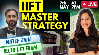 How to Prepare for IIFT Exam Master Strategy ft Nitish Jain 9970 Percentile [upl. by Cul]