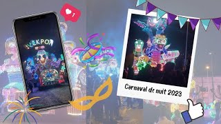 CARNAVAL DE NUIT DE CHOLET 2023 [upl. by Jonme]