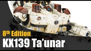 KX139 Taunar Review 8th Edition 40k [upl. by Aissak]