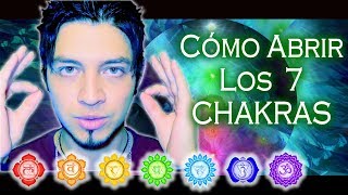 CÓMO ABRIR LOS CHAKRAS  Desbloquea tus 7 chakras [upl. by Enial922]