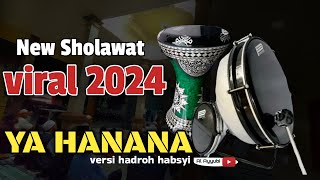 New Sholawat Viral 2024  YA HANANA versi Hadroh Habsyi Al Ayyubi Bass Mantap [upl. by Dyane]