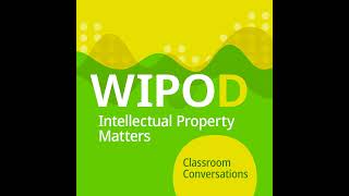 Classroom Conversations Episode 3 Intellectual Property Education for Sustainable Development [upl. by Afatsom]