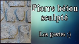 Fausses pierres en béton sculpté  Les gestes [upl. by Occer]