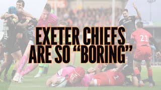 Exeter Chiefs are so quotboringquot [upl. by Averat]