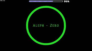 Geometry Dash  Aleph Zero by IlluminatyByN Medium Demon [upl. by Oicnanev]