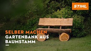 Selber machen Gartenbank aus Baumstamm [upl. by Rehnberg493]