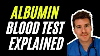 Doctor Explains Albumin Blood Test  Liver and Kidney disease [upl. by Jaenicke612]