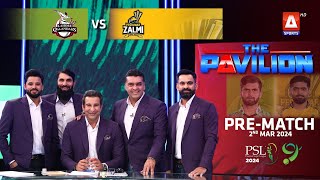 The Pavilion  Lahore Qalanders vs Peshawar Zalmi PreMatch Expert Analysis  2 March 2024  PSL9 [upl. by Alegnad]