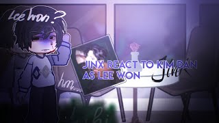 JINX react to Kim Dan as Lee Won  🇬🇧🇧🇷🇹🇷  13  bl manhwa [upl. by Partridge828]