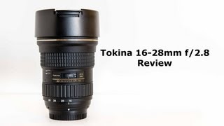 Tokina 16  28mm f28 Review [upl. by Hauger]