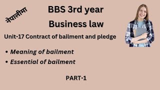 Meaning and essential of bailmentbbs 3rd year Business lawchapter17 teachingnepal bbs3rdyear [upl. by Enairda]