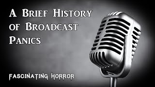 A Brief History of Broadcast Panics  A Short Documentary  Fascinating Horror [upl. by Ettereve]