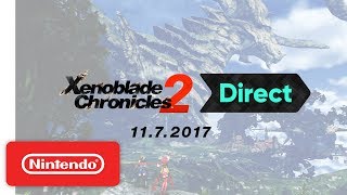 Xenoblade Chronicles 2 Direct 1172017 [upl. by Halsey]