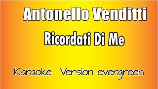 Antonello Venditti  Ricordati di me versione Karaoke Academy Italia [upl. by Halac]