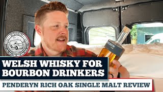 Penderyn Rich Oak Welsh Whisky Review  Whiskey in the Van Wednesday [upl. by Brendon]