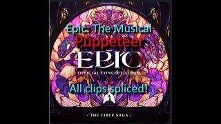 Puppeteer All Clips Spliced  Epic The Musical [upl. by Nawat]