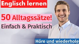 Englisch im Alltag 50 Nützliche Sätze für Anfänger – Alltägliche Konversationen Leicht Gemacht [upl. by Lolande]