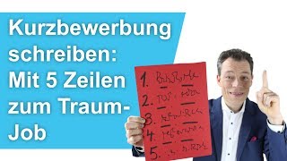 Kurzbewerbung schreiben Mit 5 Zeilen zum Traumjob – 3SchritteStrategie  M Wehrle [upl. by Enilehcim669]