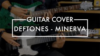 Deftones  Minerva Guitar Cover [upl. by Gwendolin]