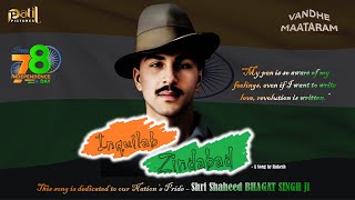 INQUILAB ZINDABAD  BHAGAT SINGH  THE LEGEND  HAPPY INDEPENDENCE DAY [upl. by Cristine]