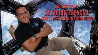 Un tour de la Estación Espacial Internacional con Frank Rubio [upl. by Urien]