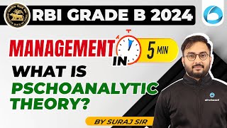 What is Psychoanalytic Theory  Management  RBI Grade B Preparation 2024  By Suraj Sir [upl. by Fianna453]