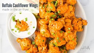 Crispy Air Fryer Buffalo Cauliflower Wings Recipe [upl. by Bible]