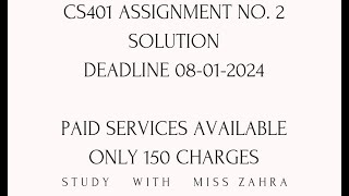 cs401 assignment 2 2024  cs401 assignment 2 solution fall 2024 cs401 assignment no 2 solution 2024 [upl. by Drofliw]