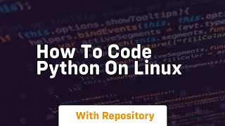 how to code python on linux [upl. by Ansley]