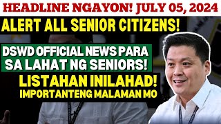 📣 ALERT DSWD OFFICIAL NEWS PARA SA LAHAT NG SENIORS LISTAHAN INILAHAD Importanteng malaman mo [upl. by Saidee]