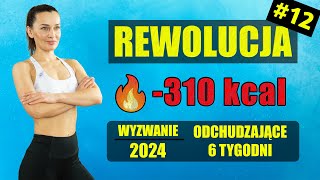 WYZWANIE Odchudzające REWOLUCJA 🔥Trening 12 310 KCAL [upl. by Anerdna]