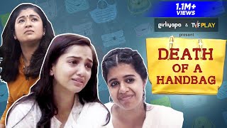 Death Of A Handbag feat Ahsaas Channa Sejal Kumar amp Nidhi Bisht  Girliyapas ChickiLeaks [upl. by Dowdell901]