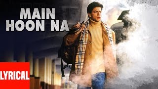 Main Hoon Na Title Track Lyrical Video  Sonu Nigam Shreya Ghosal  Shahrukh Khan Sushmita Sen [upl. by Marje]