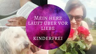 Mein Herz läuft über vor Liebe  kinderfreies Wochenende  Frau Farbenfroh [upl. by Notgnirra668]