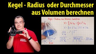 Kegel  Radius und Durchmesser aus Volumen berechnen  Formel umstellen  Lehrerschmidt [upl. by Aicilav]