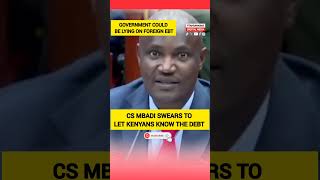 CS MBADI SWEATS TO LET KENYANS KNOW THE DEBT rutospeechtoday uhuru rigathigachagua mbadi [upl. by Aisats]