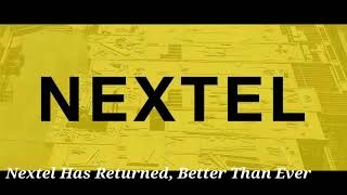 Nextel Has Returned Better Than Ever [upl. by Bigner]