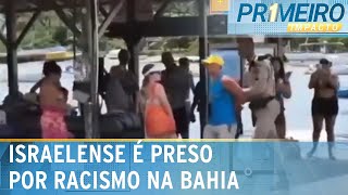 Israelense comete racismo e tenta “comprar” policiais ao ser preso  Primeiro Impacto 061124 [upl. by Kohn]