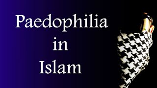 Paedophilia amp child marriage in Islam [upl. by Waki]