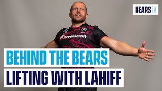 Behind the Bears Lifting with Lahiff [upl. by Marb]