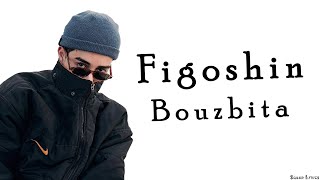 Figoshin  BOUZBITA ft pause Lyrics [upl. by Nael344]