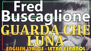 GUARDA CHE LUNA  Fred Buscaglione 1959 Letra Español English Lyrics Testo italiano [upl. by Alilad]