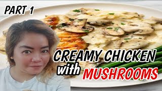 Creamy Chicken with Mushrooms  Tagalog Tutorials  Part 1 [upl. by Cotterell]