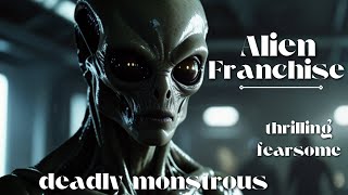 Alien Franchise  thrilling fearsome  deadly monstrous  suspenseful review [upl. by Rol]